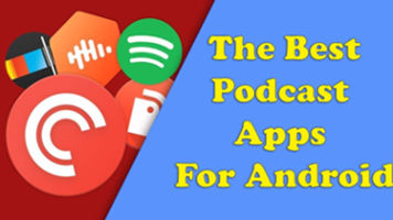 Top 5 Podcast Software for Android
